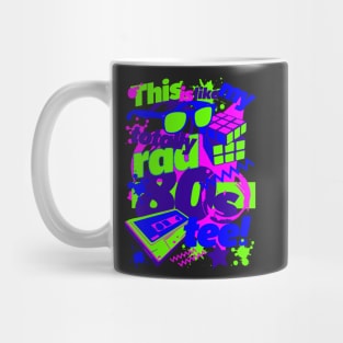 Totally Rad 80s! Mug